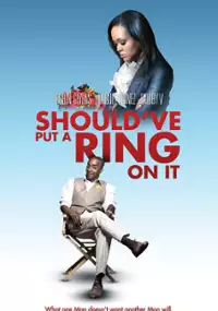 Plakat filmu Should've Put a Ring on It