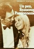 plakat filmu Un peu, beaucoup, passionnément...