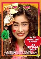 plakat filmu Bakit hindi ka crush ng crush mo?