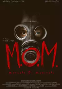 Plakat filmu M.O.M. Mothers of Monsters