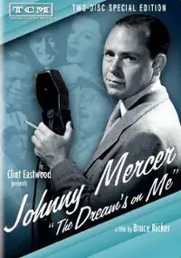 Plakat filmu Johnny Mercer: The Dream's on Me
