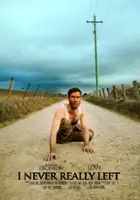 plakat filmu I Never Really Left