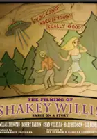 plakat filmu The Filming of Shakey Willis