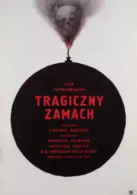Plakat filmu Tragiczny zamach