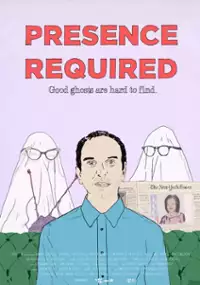 Plakat filmu Presence Required