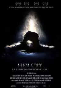 Plakat filmu Her Cry - La Llorona Investigation
