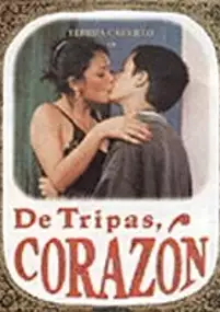 Plakat filmu De tripas, corazón