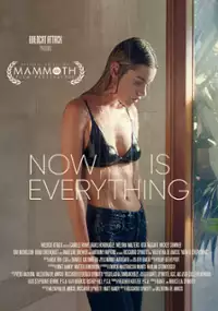 Plakat filmu Now Is Everything