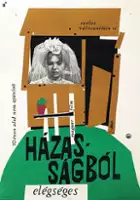plakat filmu H&aacute;zass&aacute;gb&oacute;l el&eacute;gs&eacute;ges