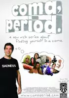 plakat serialu Coma, Period.