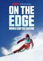 plakat serialu On the Edge: World Cup Ski Racing