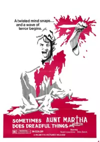 Plakat filmu Sometimes Aunt Martha Does Dreadful Things