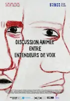 plakat filmuDiscussion anim&eacute;e entre entendeurs de voix
