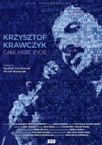 Krzysztof Krawczyk - całe moje życie