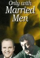 plakat filmu Only with Married Men
