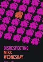 plakat filmu Disrespecting Miss Wednesday
