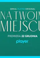 plakat serialu Na twoim miejscu