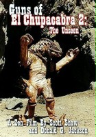 plakat filmu Guns of El Chupacabra II: The Unseen