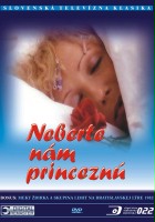 plakat filmu Neberte nám princeznú