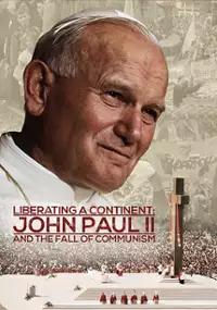 Plakat filmu Wyzwoliciel kontynentu: Jan Paweł II i upadek komunizmu
