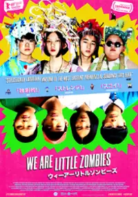 Plakat filmu We Are Little Zombies