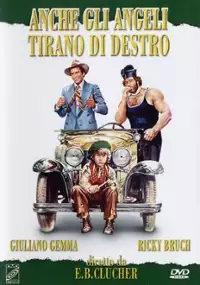 Plakat filmu Anche gli angeli tirano di destro