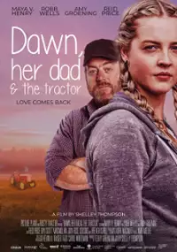 Plakat filmu Dawn, Her Dad & the Tractor