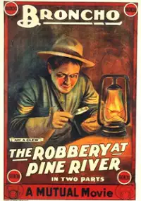 Plakat filmu The Robbery at Pine River