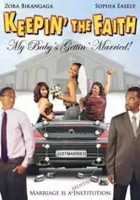 Plakat filmu Keepin' the Faith: My Baby's Gettin' Married!