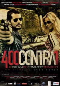Plakat filmu 400 Contra 1 - Uma História do Crime Organizado