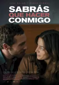 Plakat filmu Sabrás qué hacer conmigo