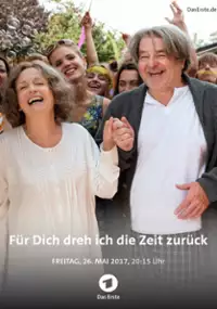 Plakat filmu Für dich dreh ich die Zeit zurück