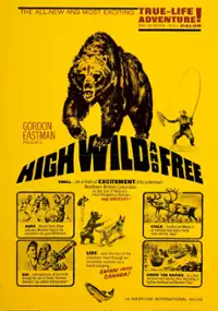 Plakat filmu High, Wild and Free