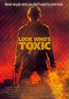 plakat filmu Look Who's Toxic
