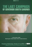 plakat filmu The Last Campaign of Governor Booth Gardner