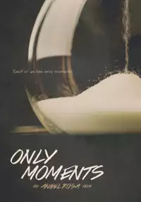 Plakat filmu Only Moments