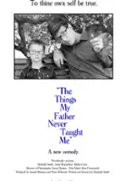 plakat filmu The Things My Father Never Taught Me