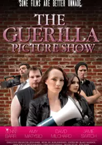 Plakat filmu The Guerilla Picture Show
