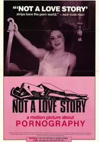 Plakat filmu Not a Love Story: A Film About Pornography