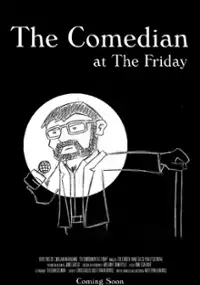 Plakat filmu The Comedian at The Friday