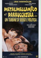 plakat filmu Metalmeccanico e parrucchiera in un turbine di sesso e di politica