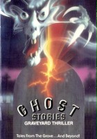 plakat filmu Ghost Stories: Graveyard Thriller