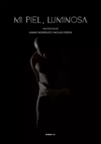 Plakat filmu Mi piel, luminosa
