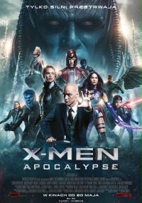 plakat filmu X-Men: Apocalypse