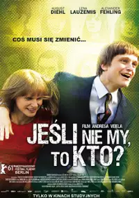 Plakat filmu Jeśli nie my, to kto?