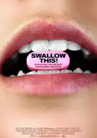 Plakat filmu Swallow This! Navigating the Dietary Supplement Industry