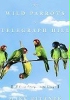 The Wild Parrots of Telegraph Hill