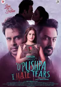 Plakat filmu ‘O’ Pushpa I Hate Tears