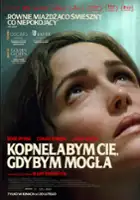 plakat filmu Kopnęłabym cię, gdybym mogła