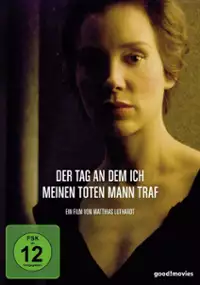 Plakat filmu Der Tag, an dem ich meinen toten Mann traf
